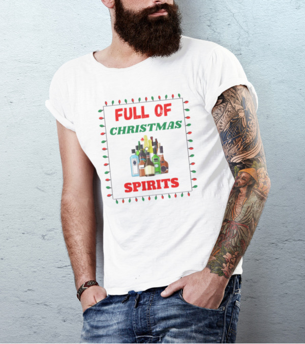 Full Of Christmas Spirits Bottles Lights Holiday Humor T-Shirt