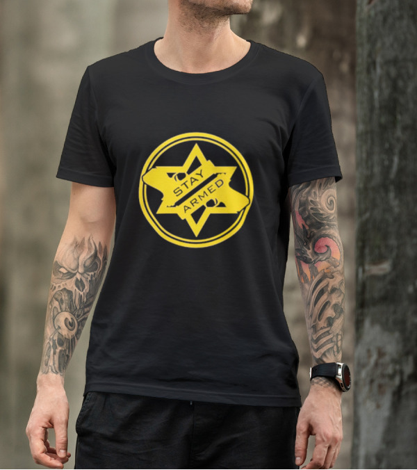 Stay Armed Star Badge With Pistol T-Shirt