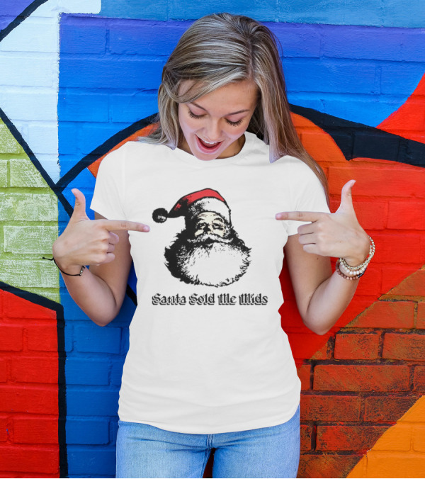 Santa Sold Me Mids Santa Claus Face Red Hat T-Shirt