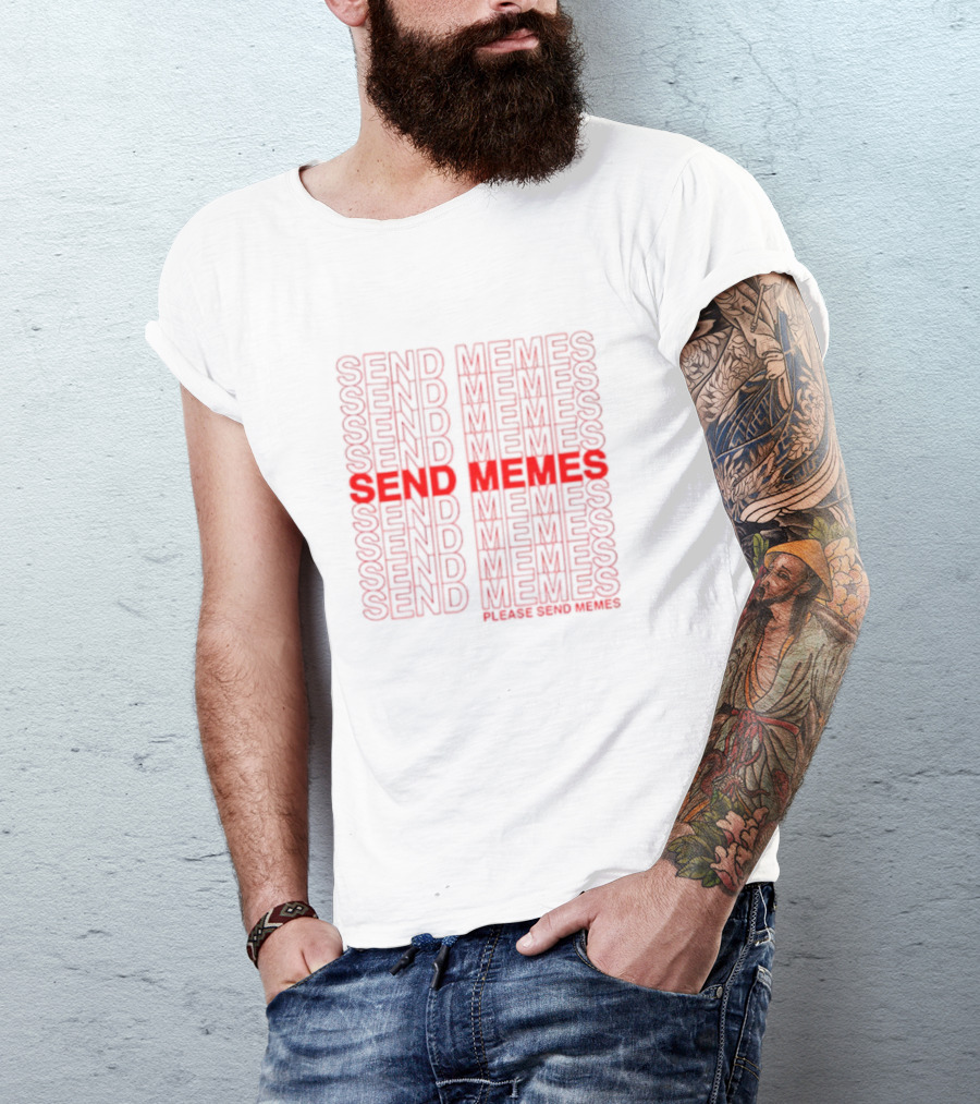 Send Memes Please Send Memes Bold Repeated Text T-Shirt
