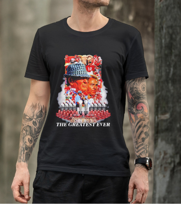 Nick Saban The Greatest Ever Alabama Crimson Tide Championship Legacy T-Shirt