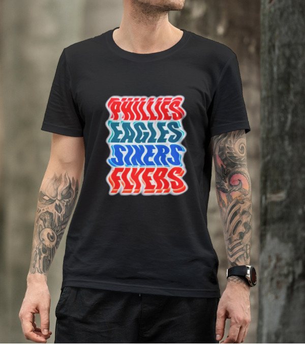 Phillies Eagles Sixers Flyers Sports Teams Text T-Shirt