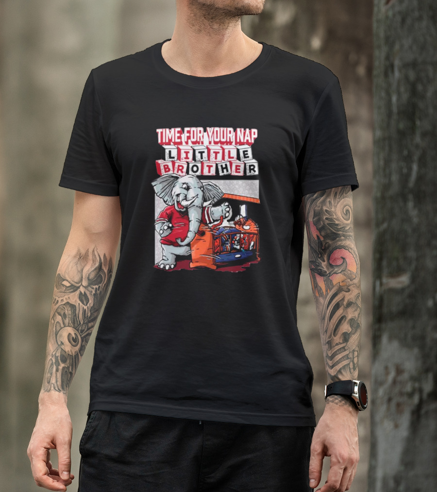Alabama Crimson Tide Time For Your Nap Little Brother Elephant Vs. Auburn Tigers T-Shirt