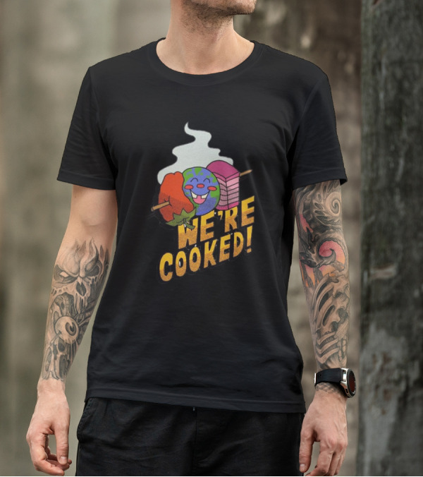 We're Cooked Earth Emoji Skewered BBQ Funny T-Shirt