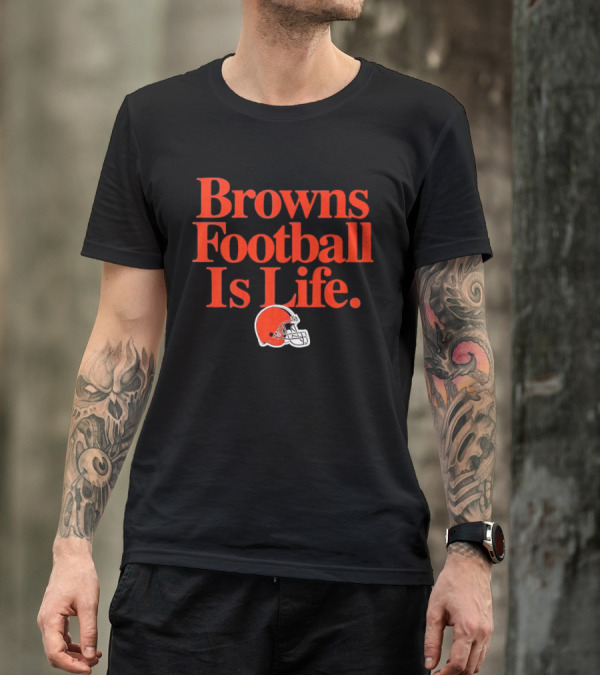 Browns Football Is Life Cleveland Browns Helmet T-Shirt