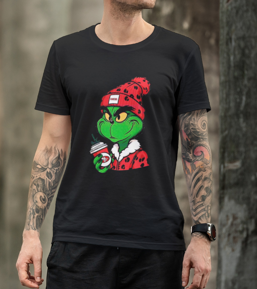 Grinch Boujee San Francisco 49ers Coffee Beanie Christmas 49ers T-Shirt