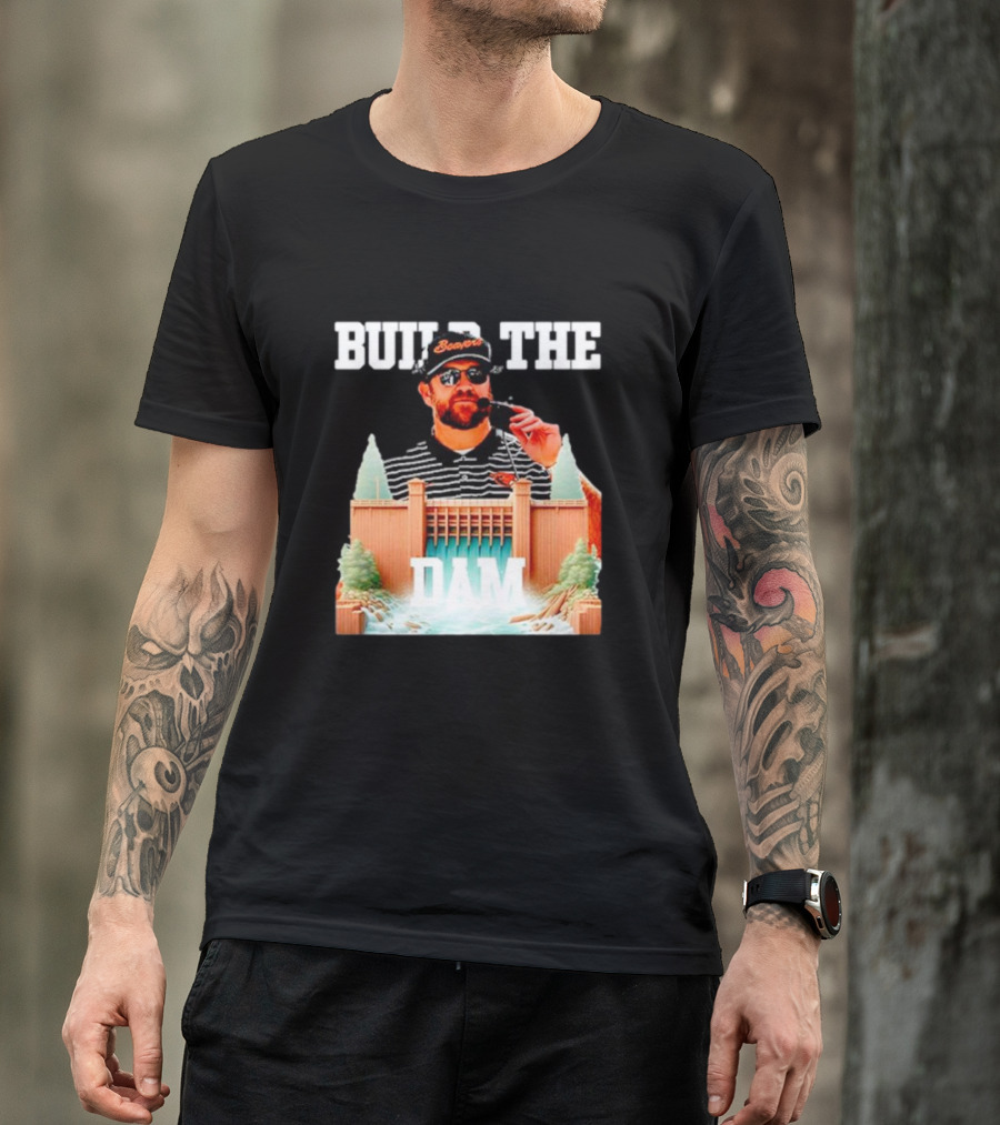Build The Dam Coach Kyle Devan Beavers T-Shirt