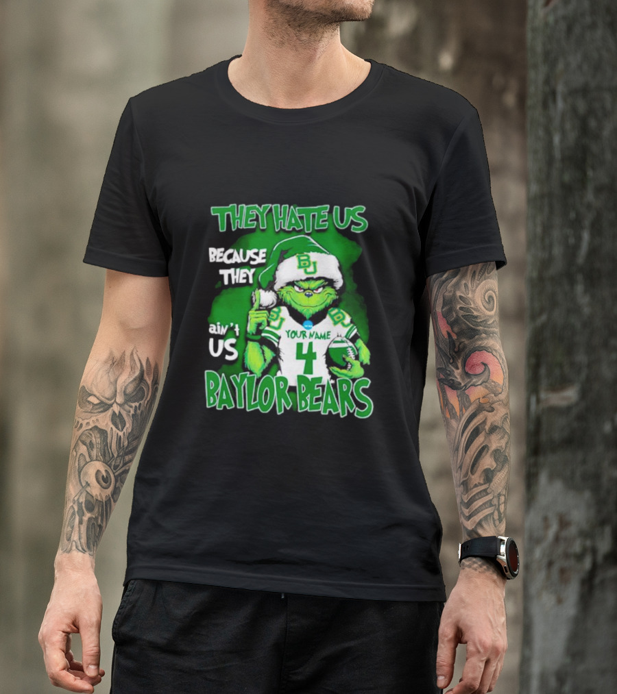 Grinch Santa Baylor Bears Football They Hate Us Because They Ain’t Us Custom Your Name And Number T-Shirt