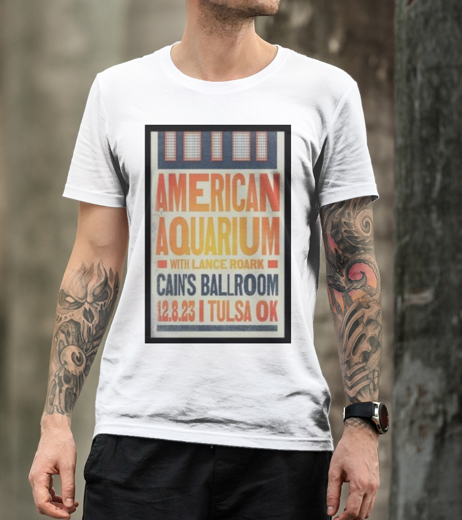 American Aquarium Lance Roark Cain's Ballroom Tulsa OK 12.8.23 T-Shirt