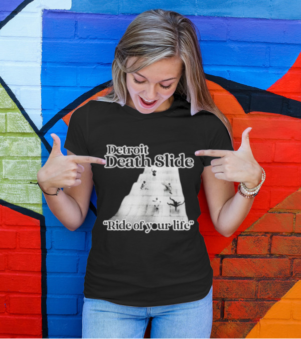Detroit Death Slide Ride Of Your Life T-Shirt
