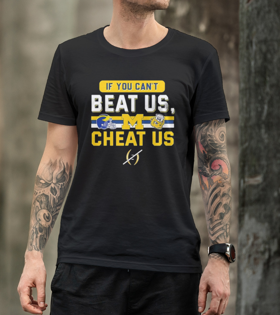 If You Can't Beat Us Cheat Us Michigan Wolverines Helmet Logo And Mascot T-Shirt