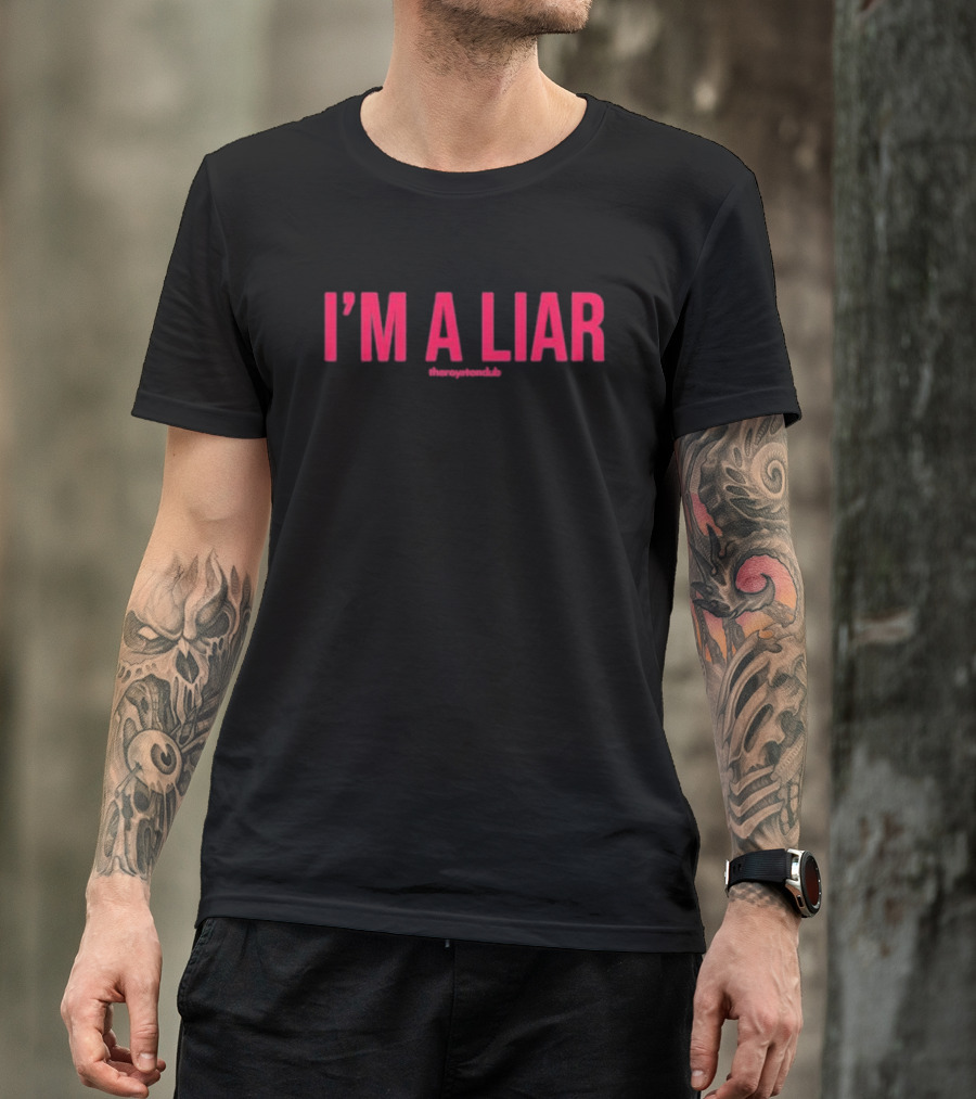 I'm A Liar The Royston Club T-Shirt