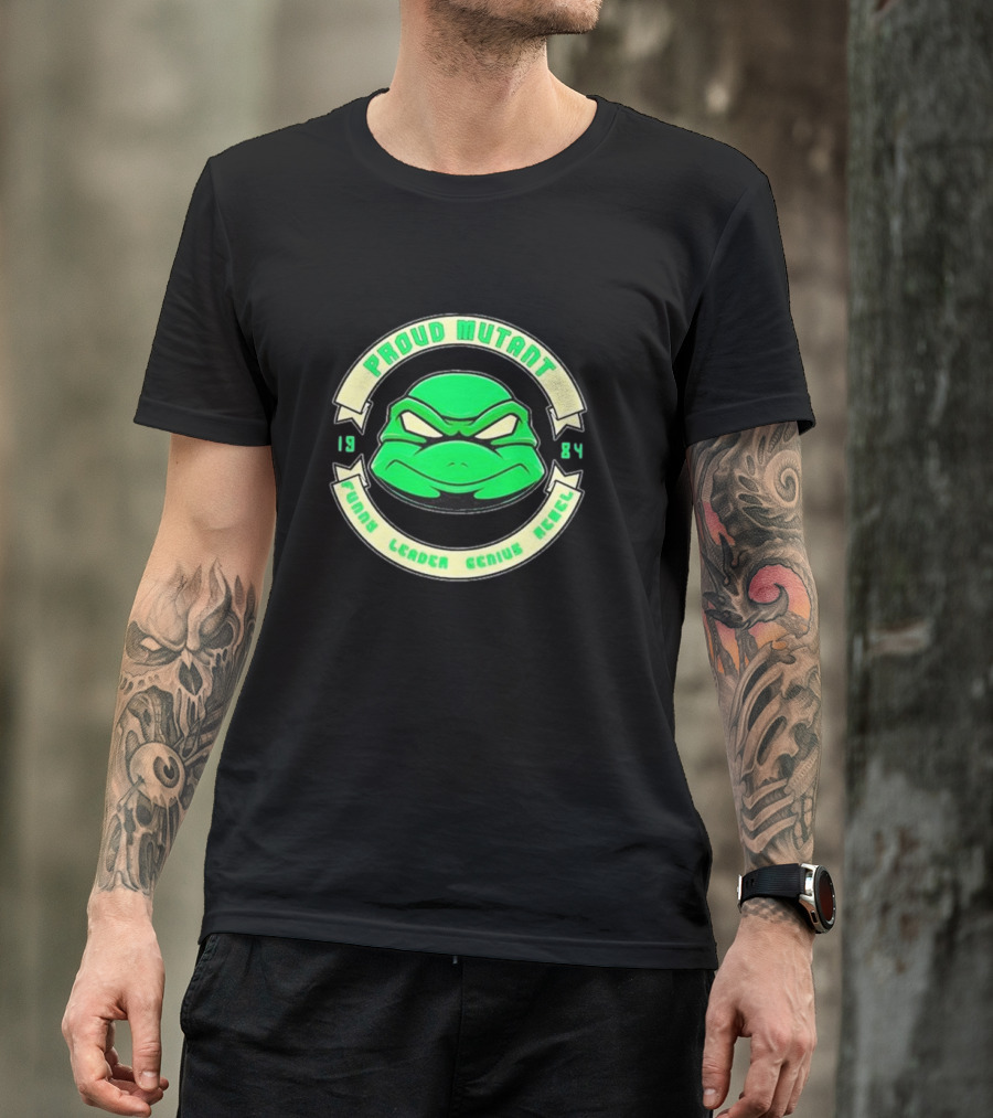 Tmnt Proud Mutant 1984 Funny Leader Genius Rebel T-Shirt