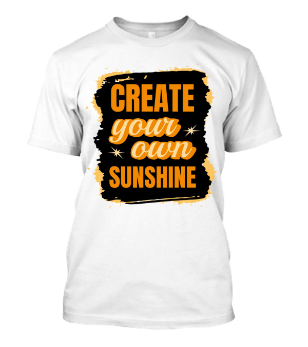 Create Your Own Sunshine T-Shirt