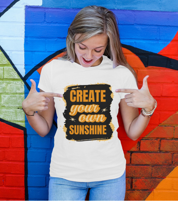 Create Your Own Sunshine T-Shirt