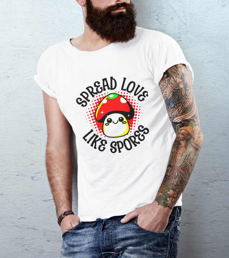 Spread Love Like Spores Mushroom AI T-Shirt