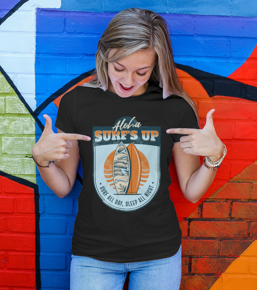 Aloha Surf's Up Surf All Day, Sleep All Night T-Shirt