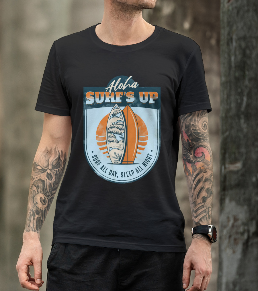 Aloha Surf's Up Surf All Day, Sleep All Night T-Shirt