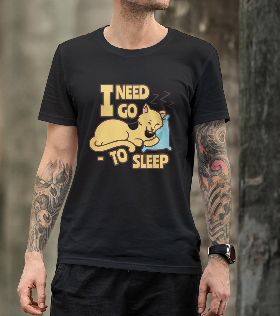 I Need Go To Sleep Cat Sweet Dreams Zzz T-Shirt
