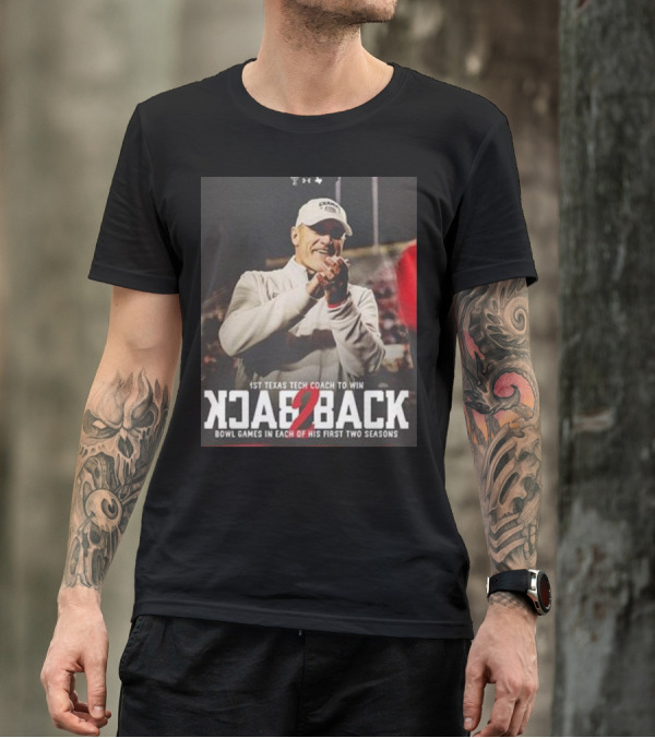 Texas Tech Football Coach Celebrates Back 2 Back Bowl Victories 2023-2024 T-Shirt