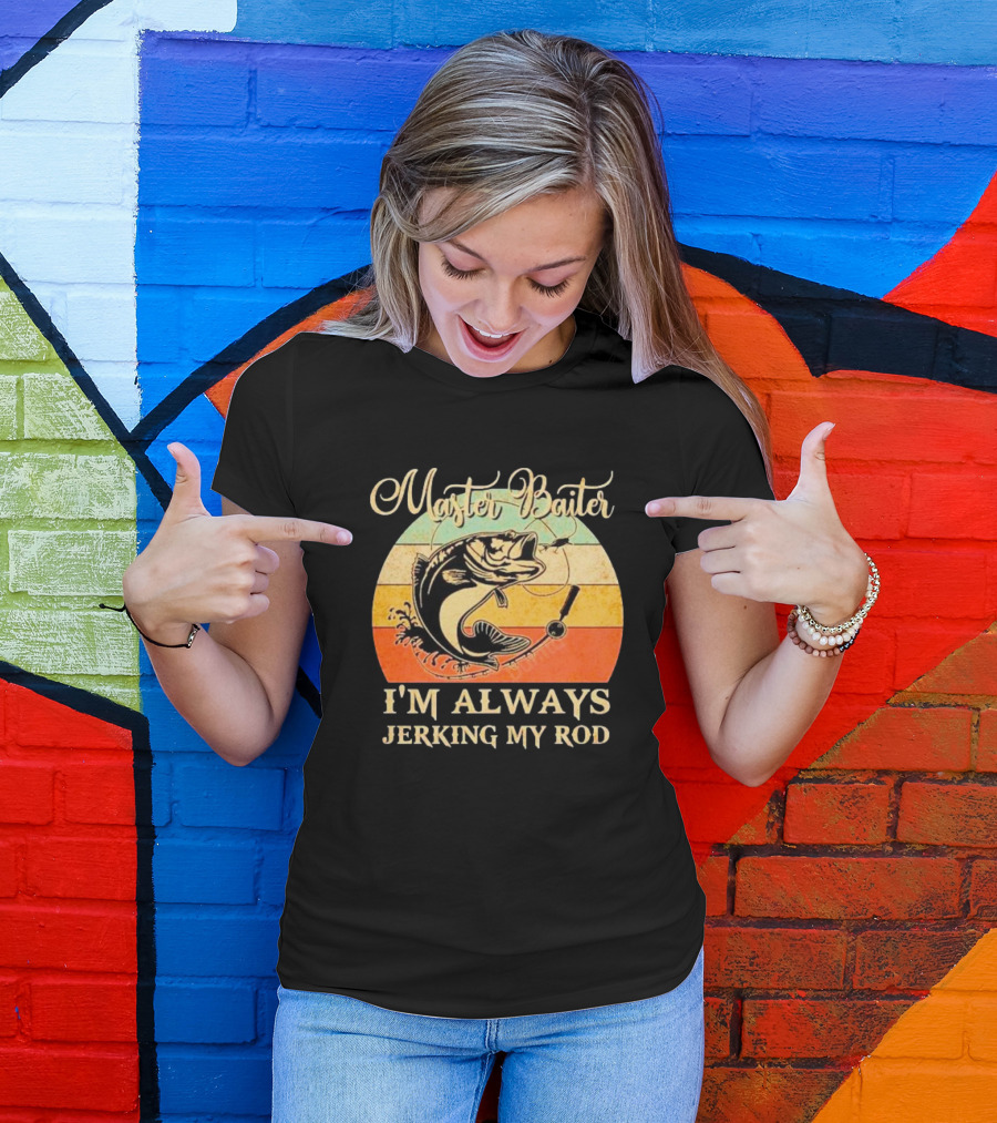 Fish Master Baiter I'm Always Jerking My Rod Vintage Retro Fishing T-Shirt
