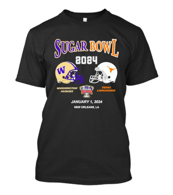 Sugar Bowl 2024 Washington Huskies Vs Texas Longhorns January 1 New Orleans T-Shirt