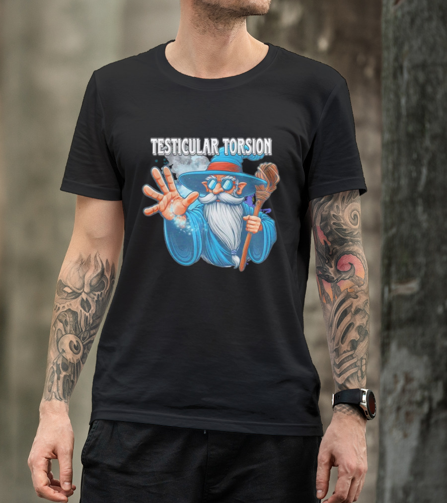 Testicular Torsion Wizard With Magic And Broomstick T-Shirt