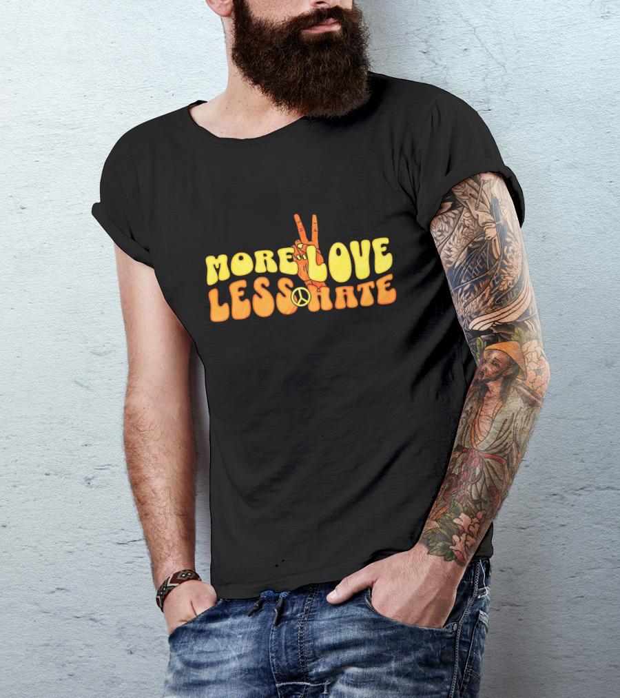 More Love Less Hate Peace Sign Hippie Typography T-Shirt