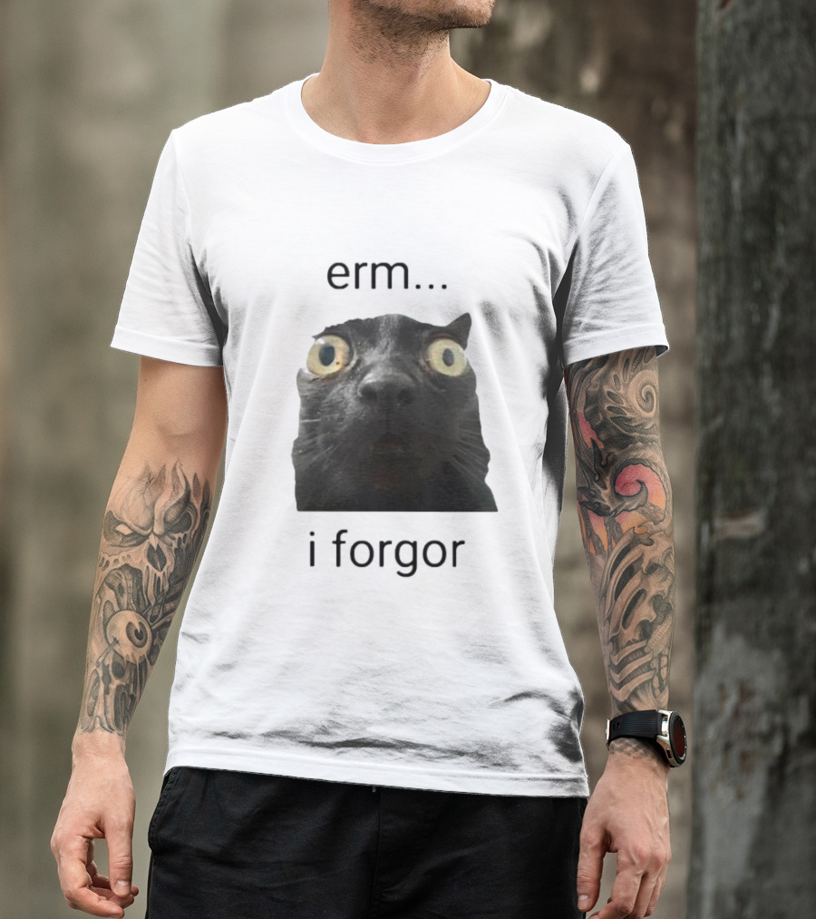 Erm I Forgor Meme Cat Eyes Wide Black Humor T-Shirt