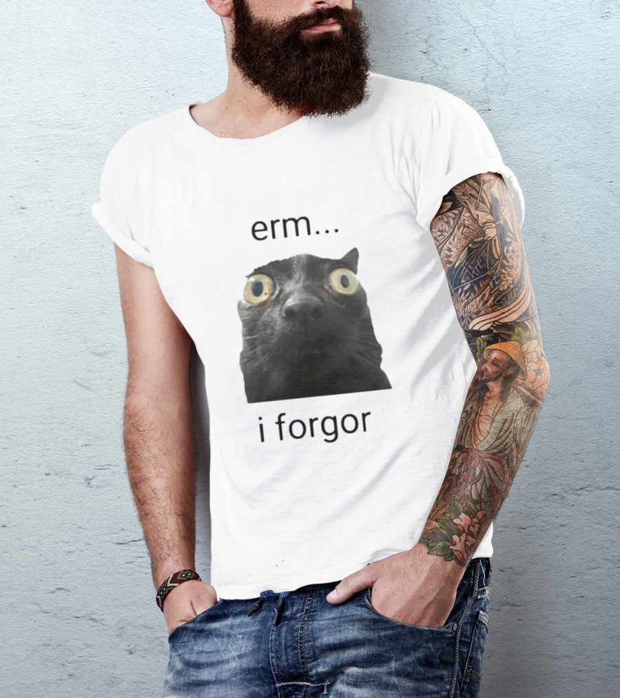Erm I Forgor Meme Cat Eyes Wide Black Humor T-Shirt
