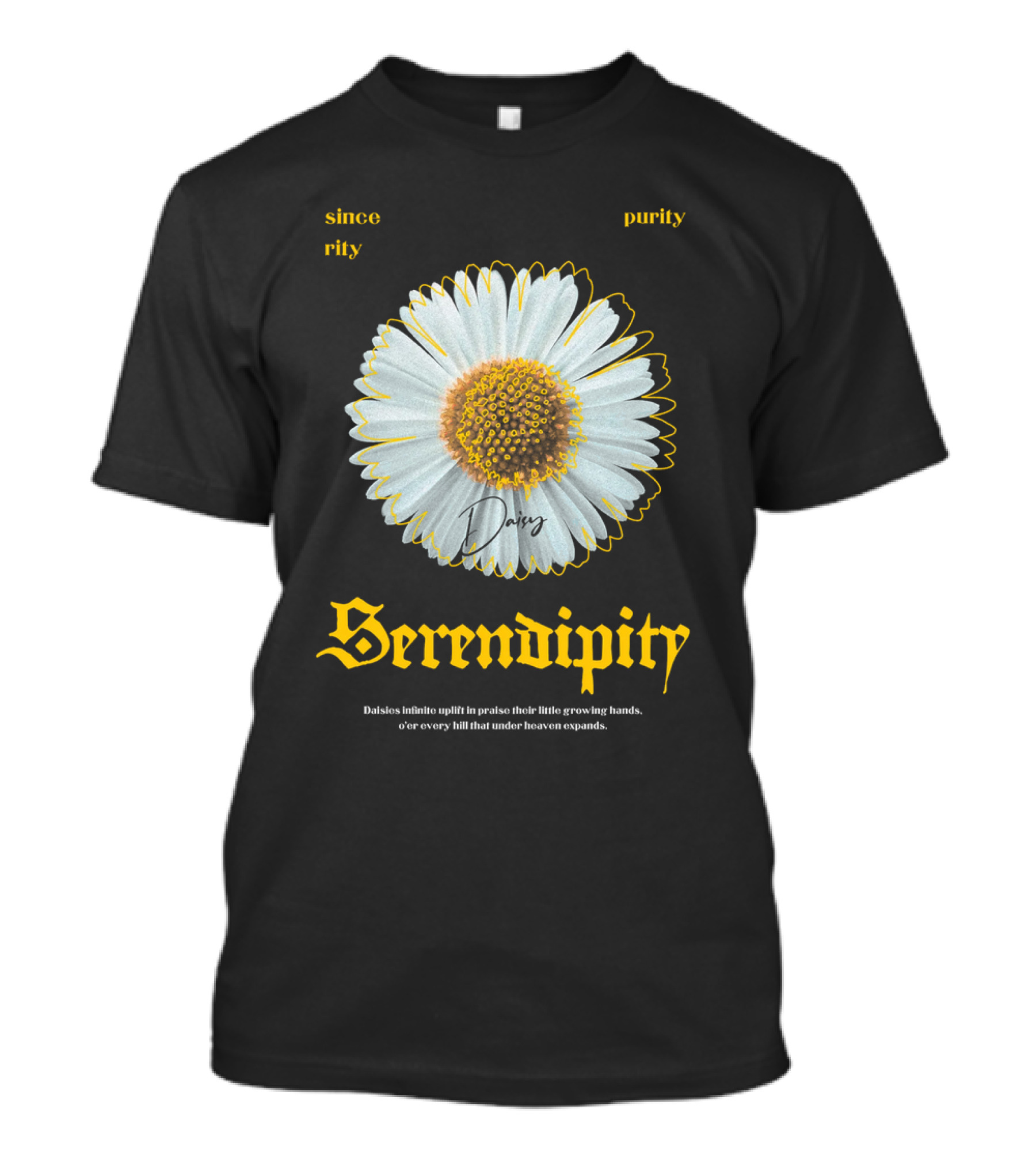 Serendipity Daisy Sincerity Purity Daisies Hymn To Praise T-Shirt