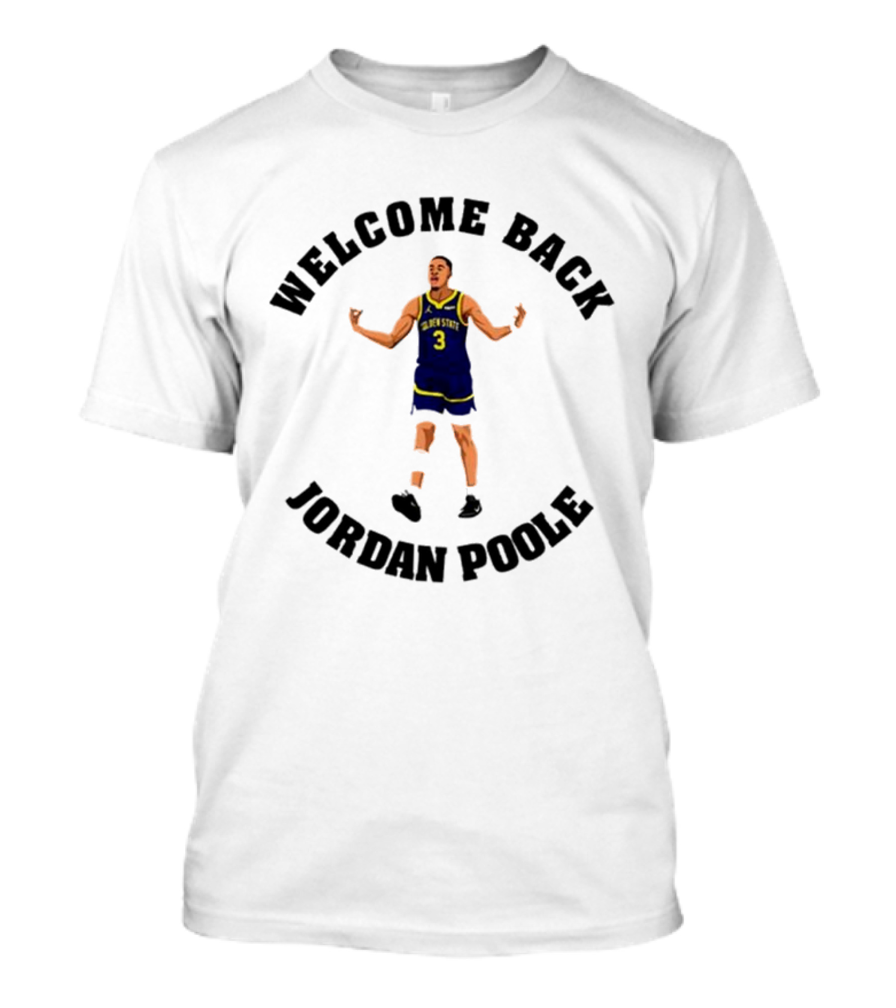 Welcome Back Jordan Poole Golden State Warriors NBA Basketball T-Shirt