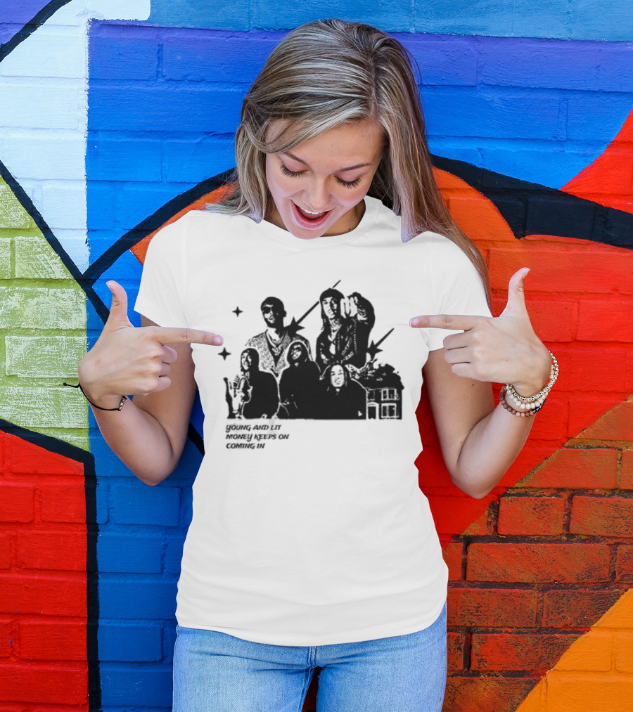 Young And Lit Money Keeps On Coming In Stars And House Scene T-Shirt