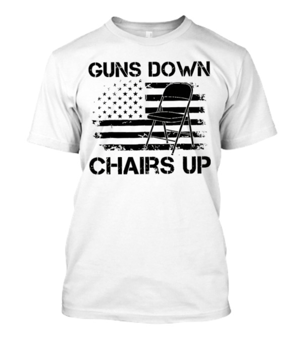 Guns Down Chairs Up American Flag Folding Chair T-Shirt