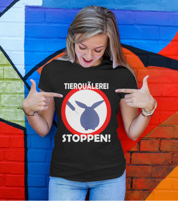 Stop Animal Cruelty Experiments Tierquälerei Stoppen T-Shirt