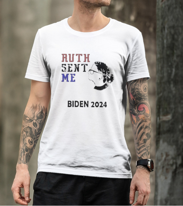 Ruth Sent Me Biden T-Shirt