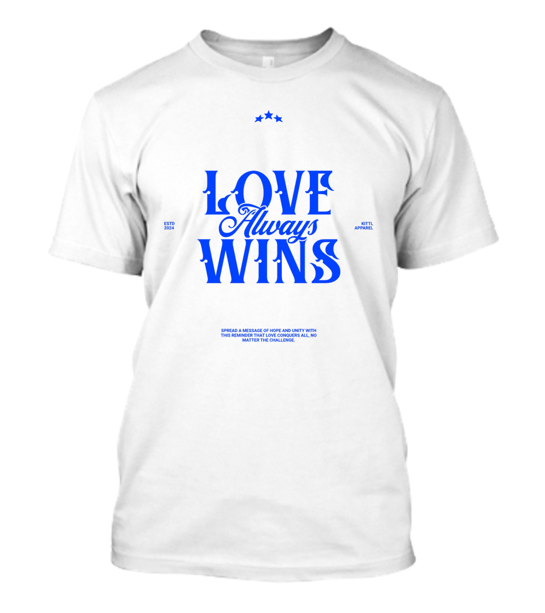 Love Always Wins Hope Unity ESTD 2024 KTTL T-Shirt