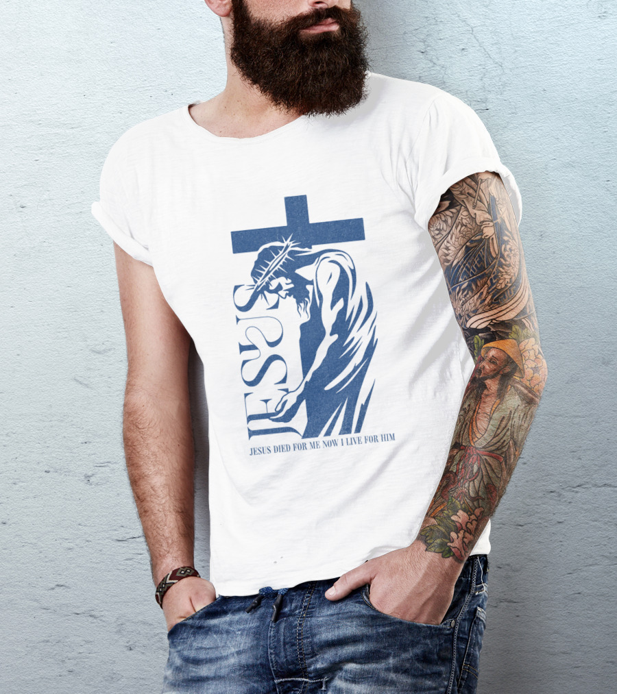 Jesus Died For Me Now I Live For Him Cross T-Shirt