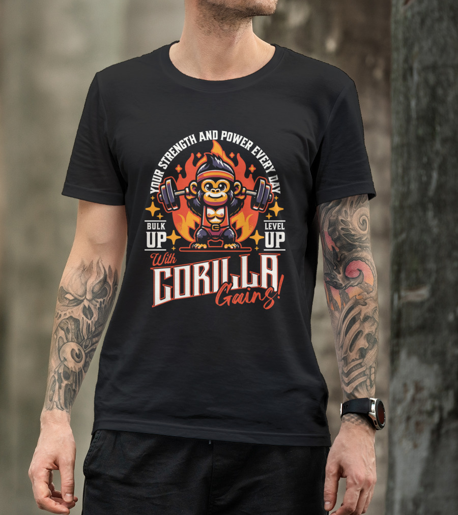 Your Strength And Power Every Day With Gorilla Gains Bulk Up Level Up T-Shirt