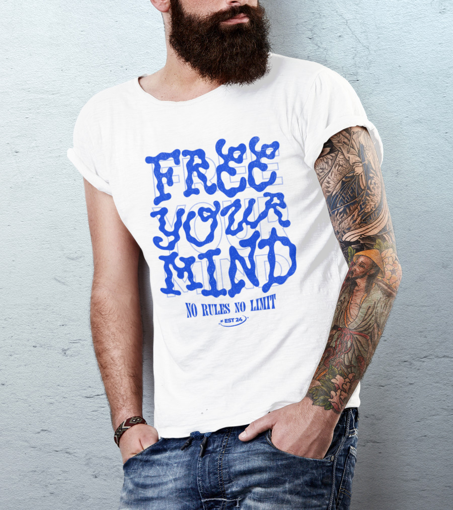 FREE YOUR MIND NO RULES NO LIMIT EST 24 T-Shirt