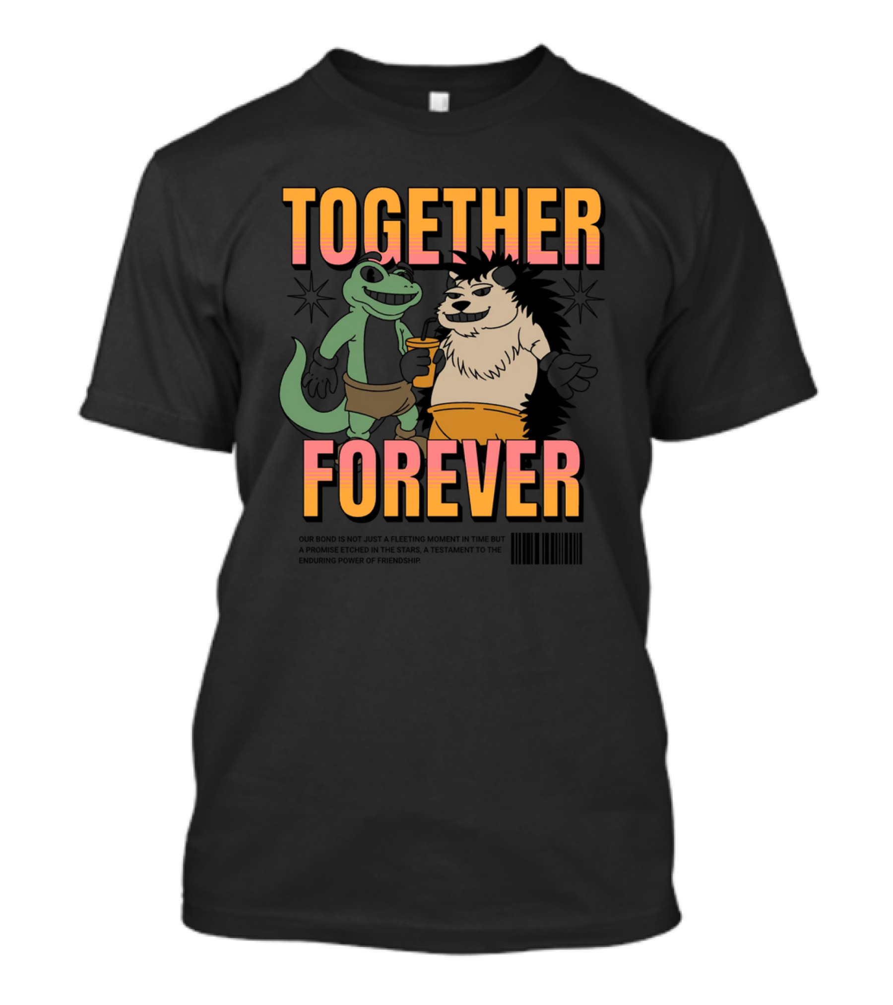 TOGETHER FOREVER Our Bond Friendship T-Shirt