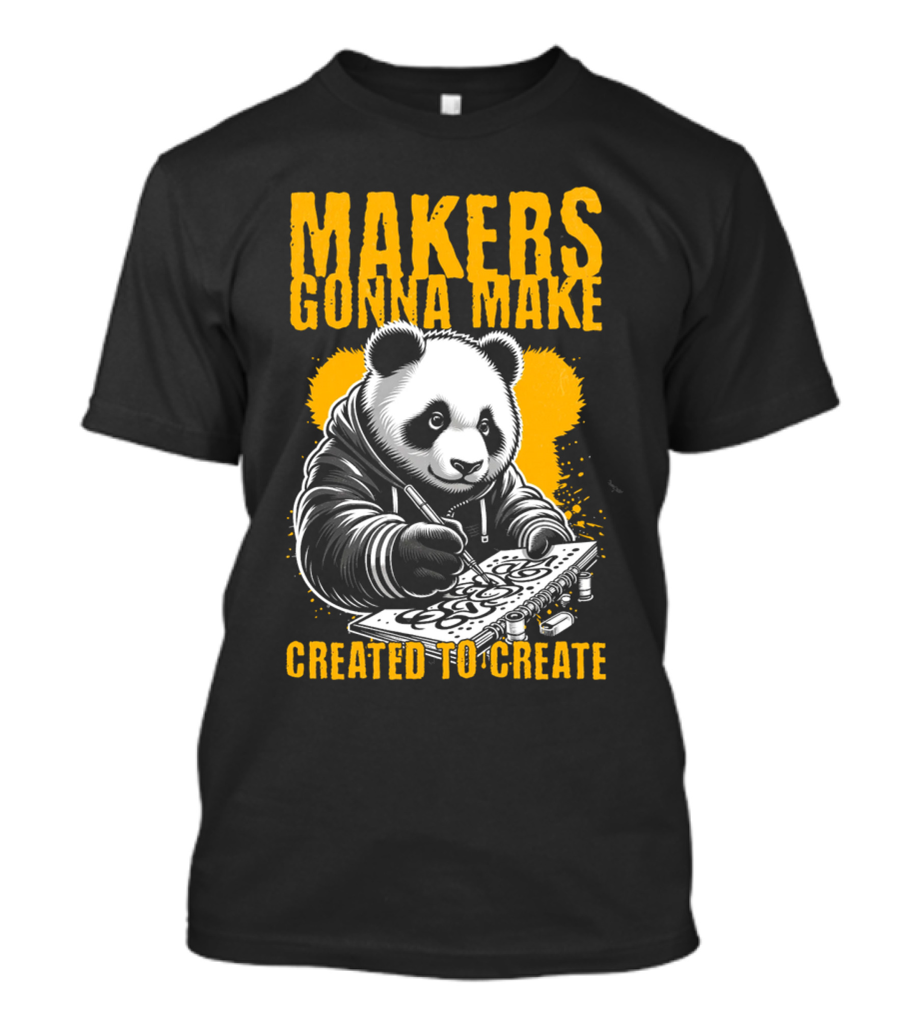 Makers Gonna Make Created To Create Panda Artist T-Shirt