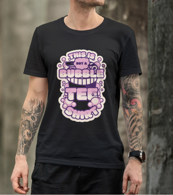 This Is Not A Bubble Tea T-Shirt