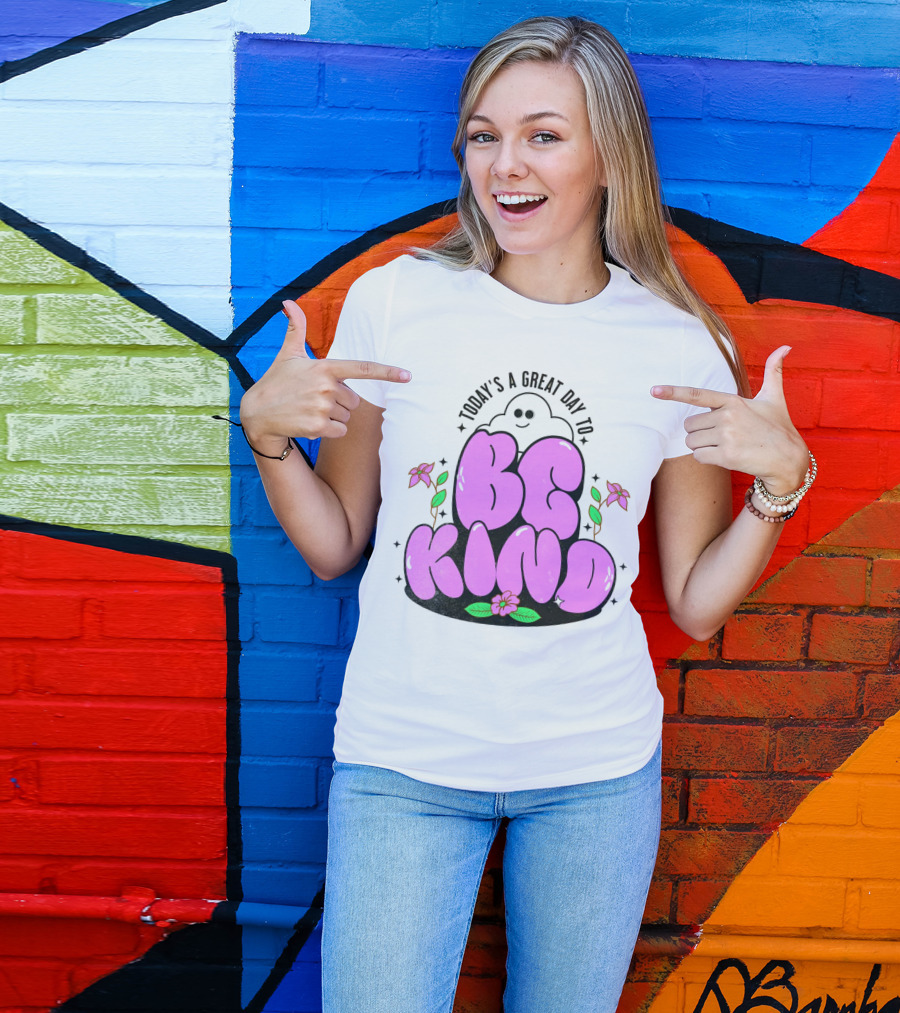 Today's A Great Day To Be Kind Ghost Flowers T-Shirt