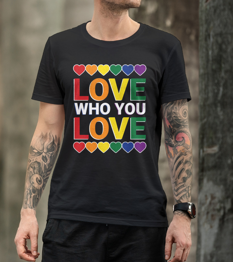 Love Who You Love Colorful Rainbow Hearts T-Shirt