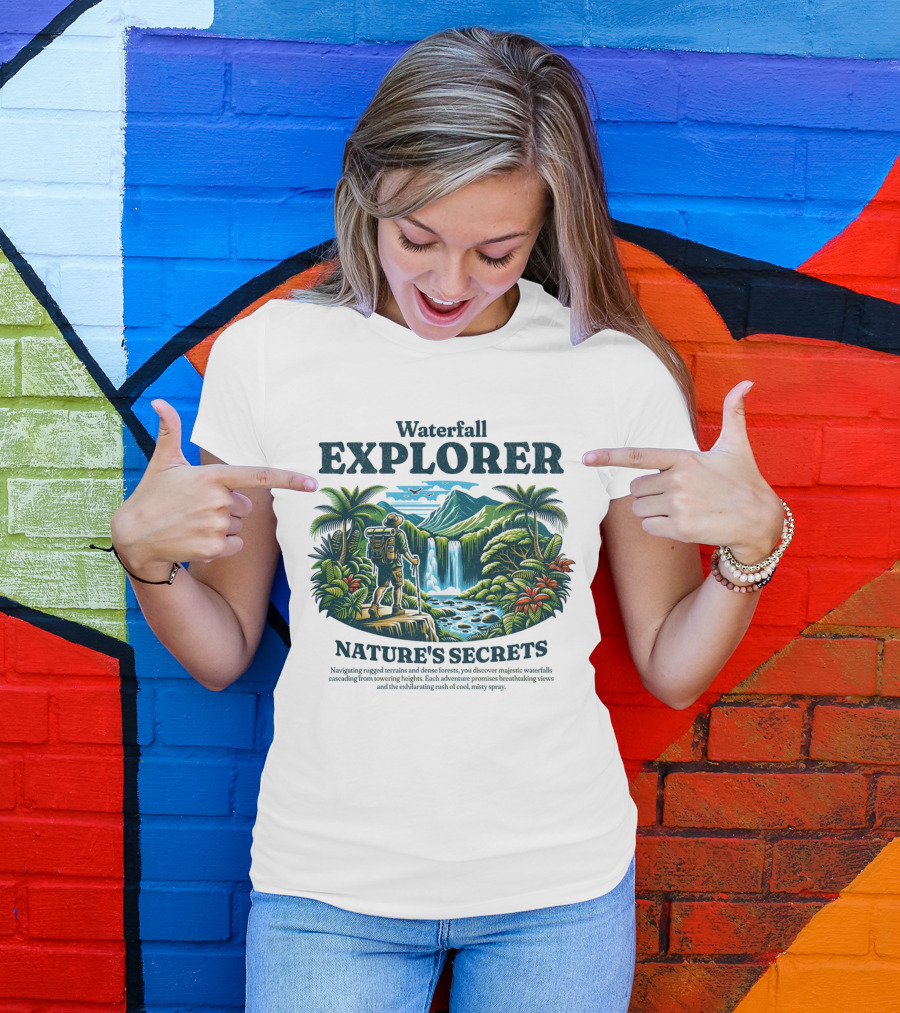 Waterfall Explorer Nature's Secrets Discover Mysteries Towering Heights Breathtaking Views T-Shirt