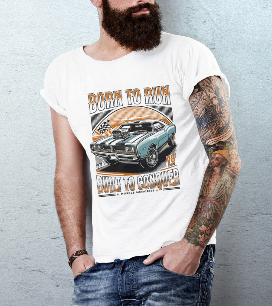 Born To Run V8 Muscle Memories Built To Conquer 1971 Edition T-Shirt