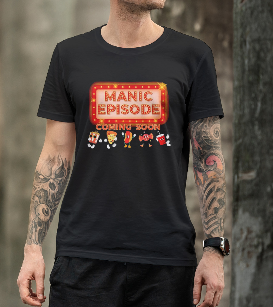 Manic Episode Coming Soon Cartoon Snack Characters T-Shirt
