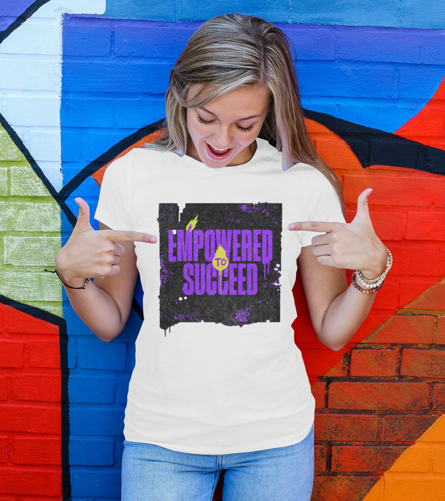 EMPOWERED TO SUCCEED T-Shirt