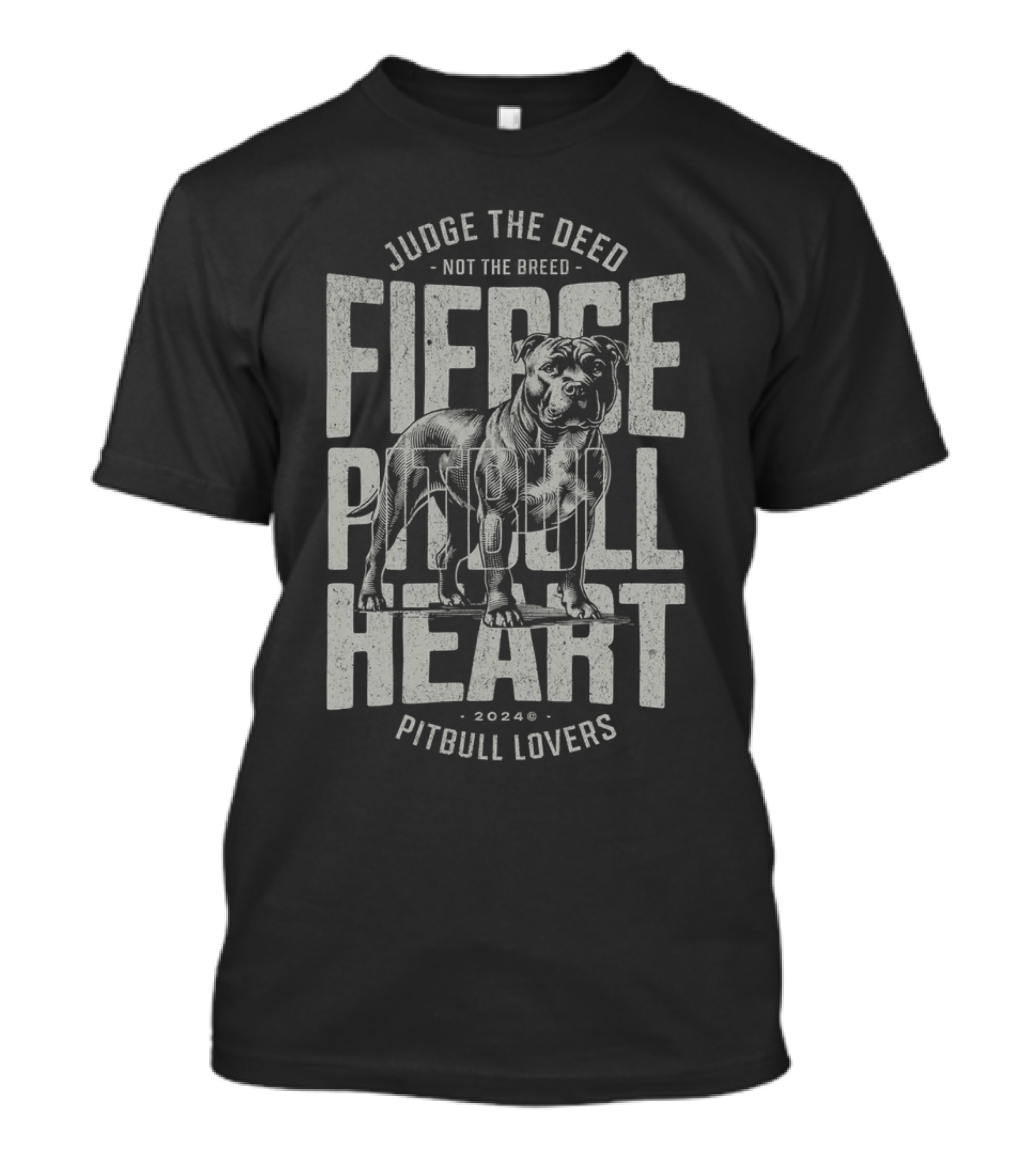 Judge The Deed Not The Breed Fierce Pitbull Heart Pitbull Lovers T-Shirt